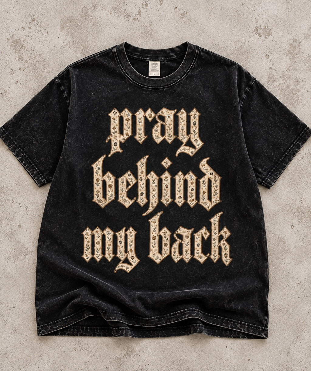 PRAY BEHIND MY BACK Oversized Tee
