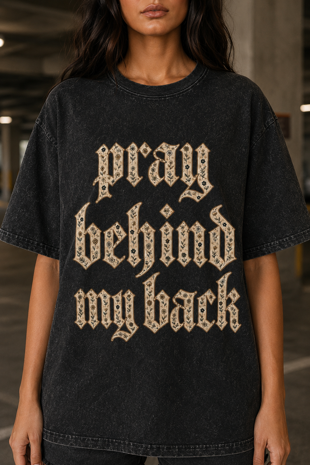 PRAY BEHIND MY BACK Oversized Tee