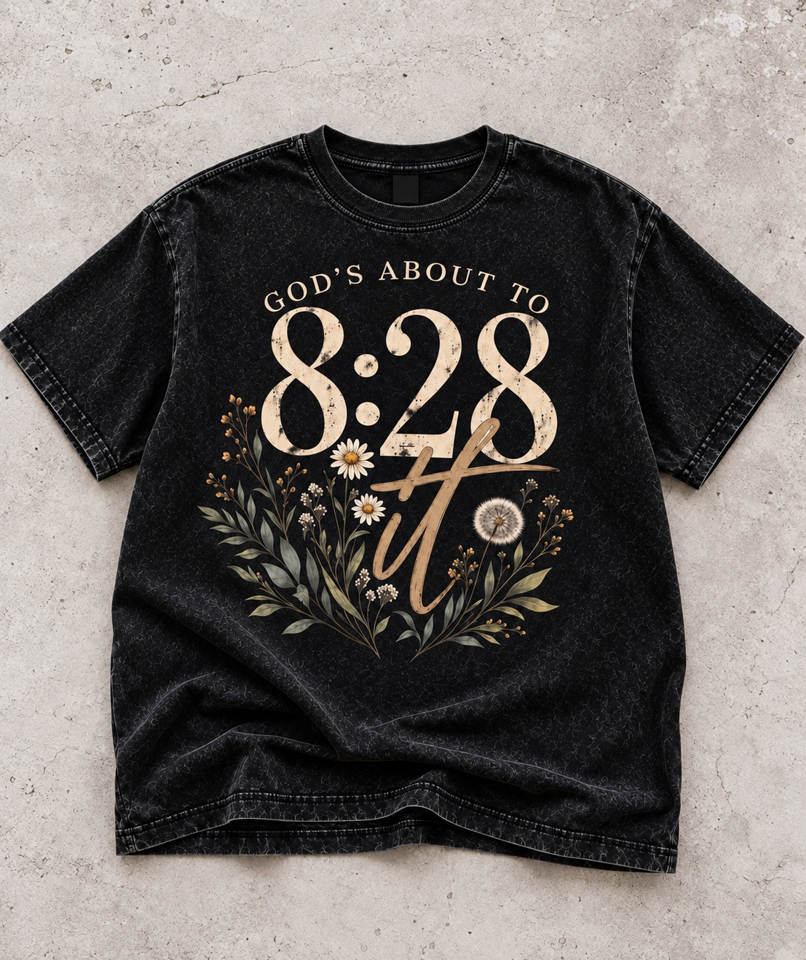 GOD'S ABOUT TO 8:28 IT Wildflower T-Shirt